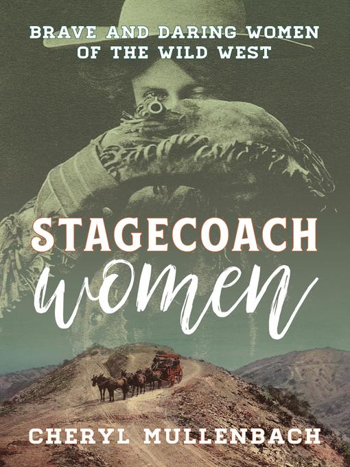 Title details for Stagecoach Women by Cheryl Mullenbach - Available